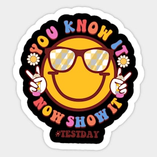 Groovy You Know It Now Show It Testing Day  Kids Funny Sticker